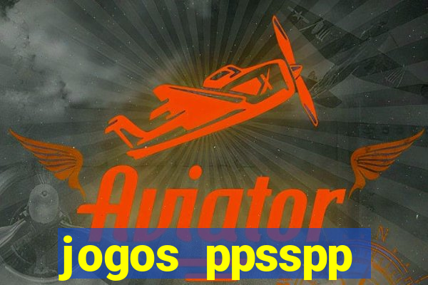 jogos ppsspp download android