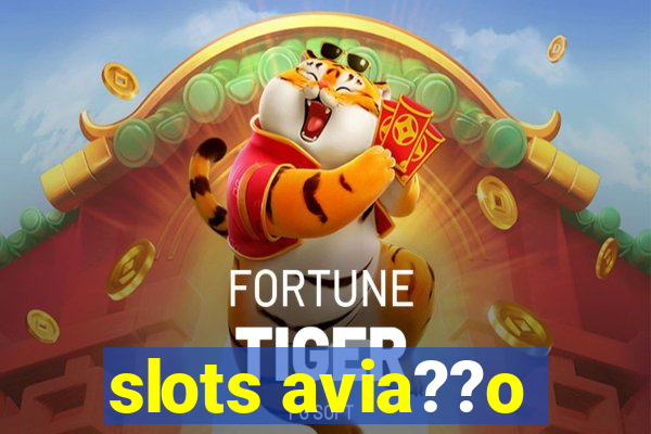 slots avia??o