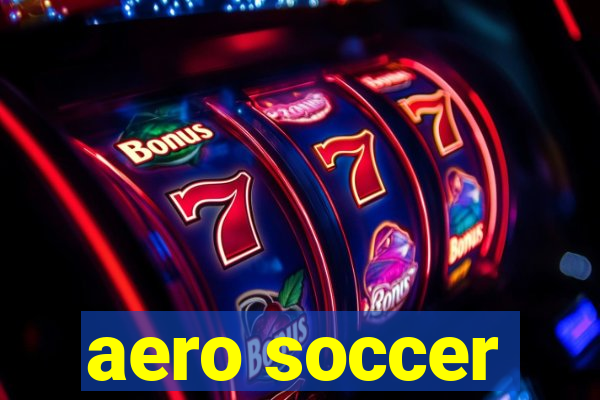 aero soccer