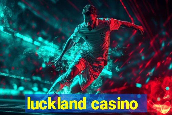 luckland casino