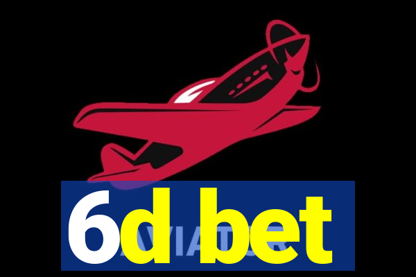 6d bet