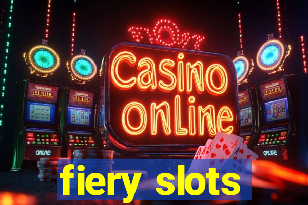 fiery slots