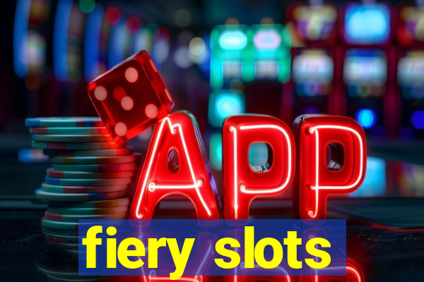 fiery slots