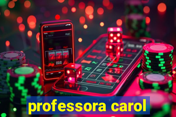 professora carol