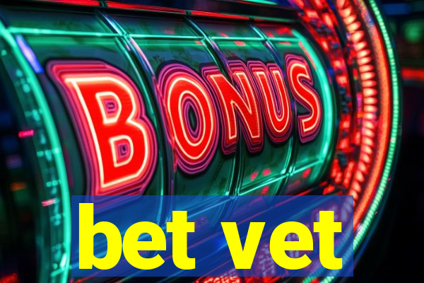 bet vet