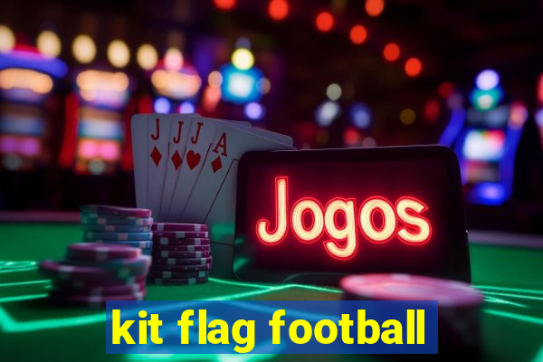 kit flag football