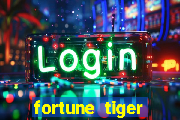 fortune tiger esportes da sorte