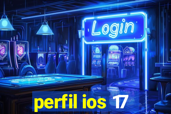 perfil ios 17