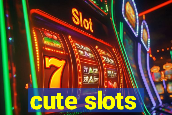 cute slots