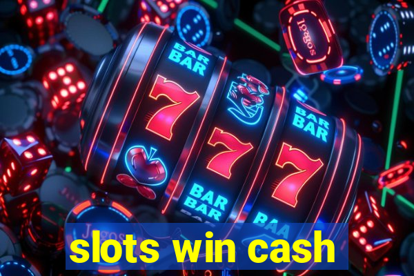 slots win cash