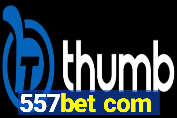 557bet com