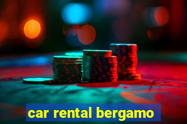 car rental bergamo