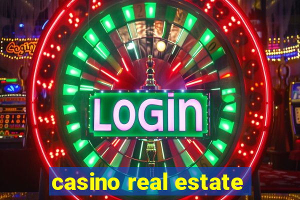 casino real estate