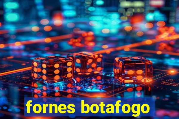 fornes botafogo