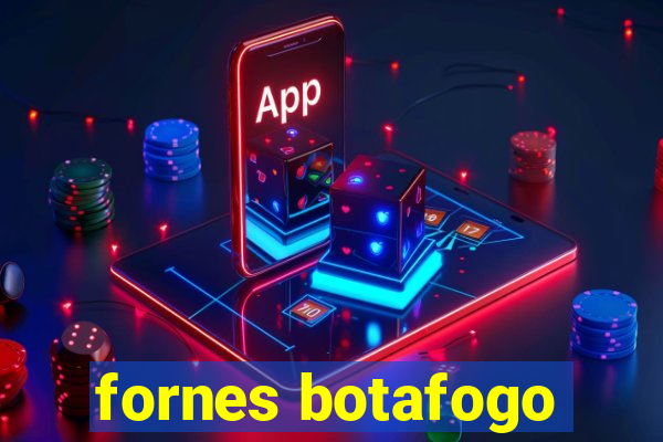 fornes botafogo