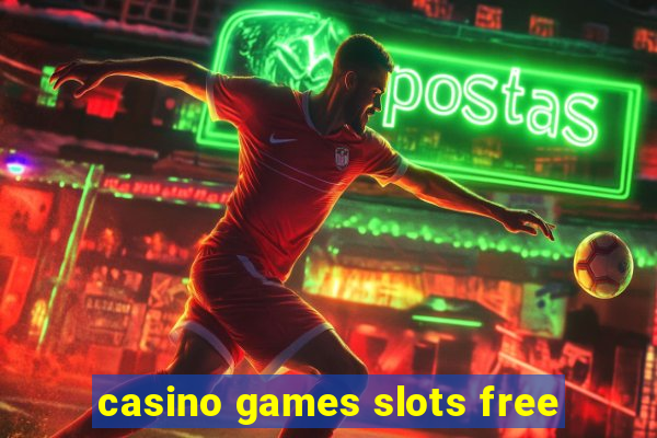 casino games slots free