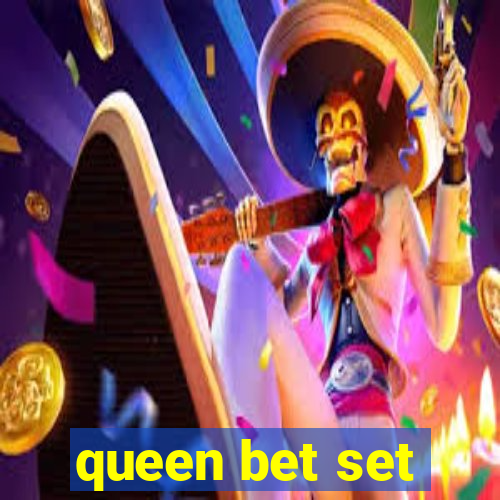 queen bet set