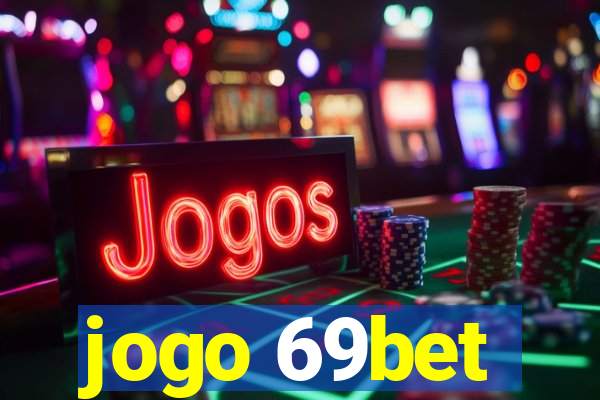 jogo 69bet