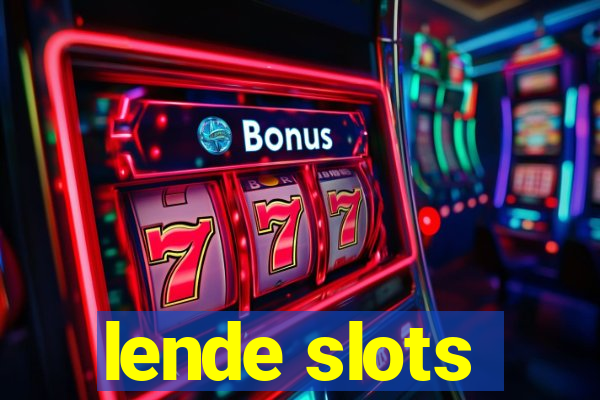 lende slots