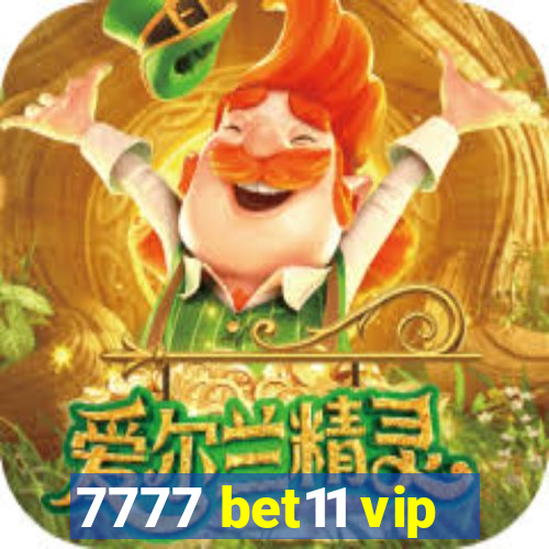 7777 bet11 vip