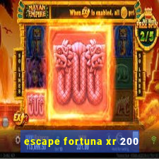 escape fortuna xr 200