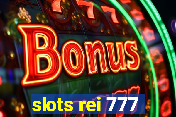 slots rei 777