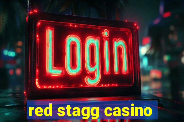 red stagg casino