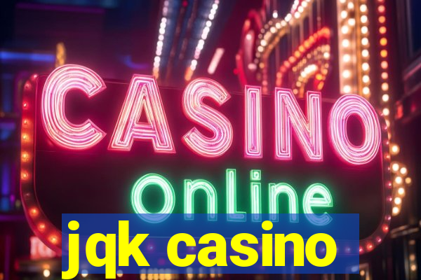 jqk casino