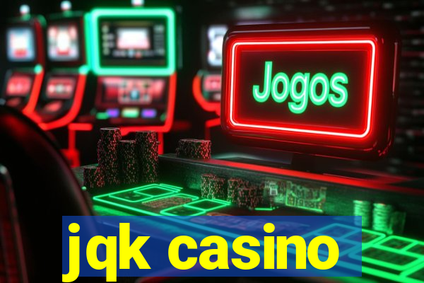 jqk casino