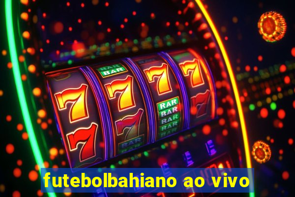 futebolbahiano ao vivo