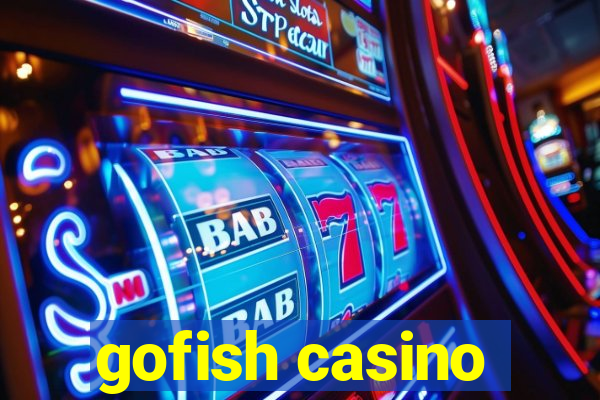 gofish casino