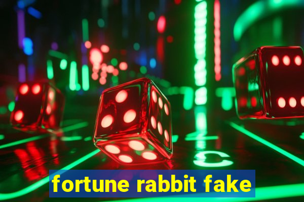 fortune rabbit fake