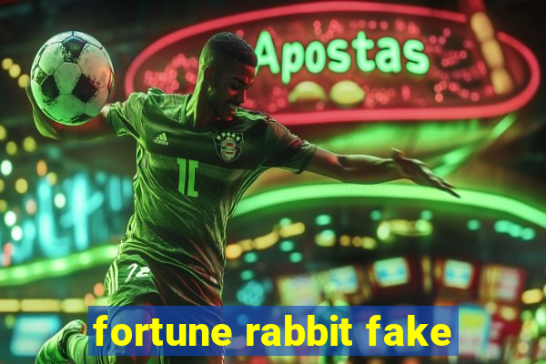 fortune rabbit fake