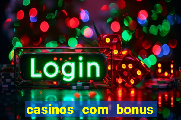 casinos com bonus de cadastro