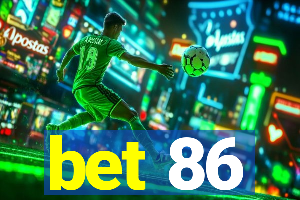 bet 86