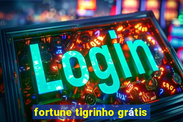 fortune tigrinho grátis