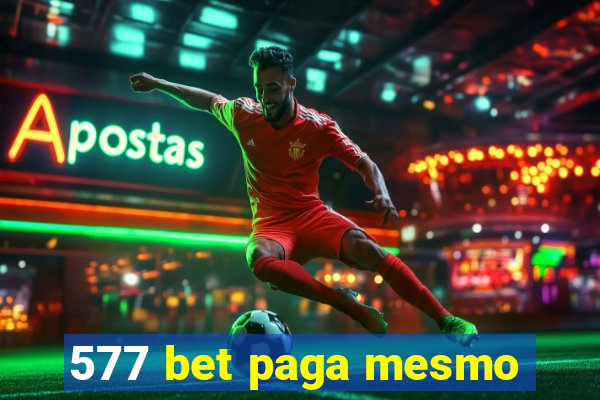 577 bet paga mesmo