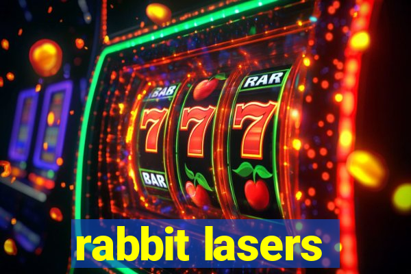 rabbit lasers