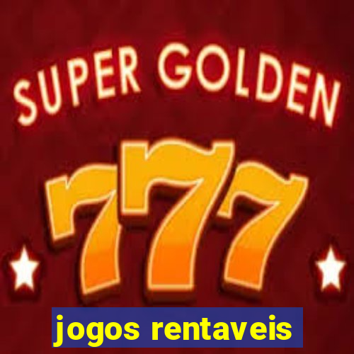 jogos rentaveis