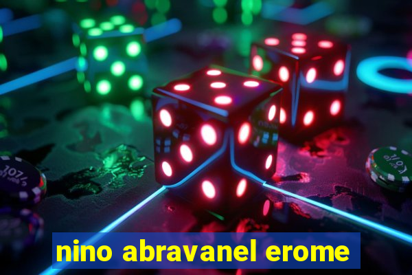 nino abravanel erome