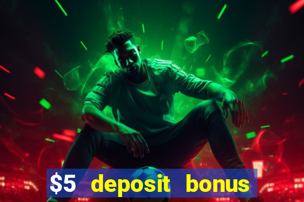 $5 deposit bonus casino nz