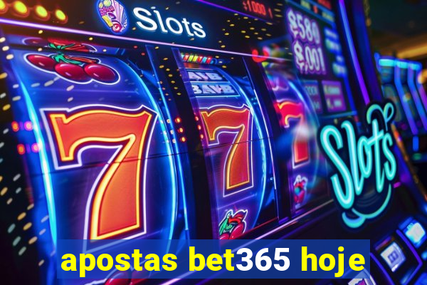 apostas bet365 hoje