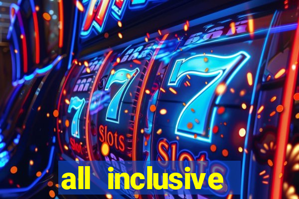 all inclusive resorts casino