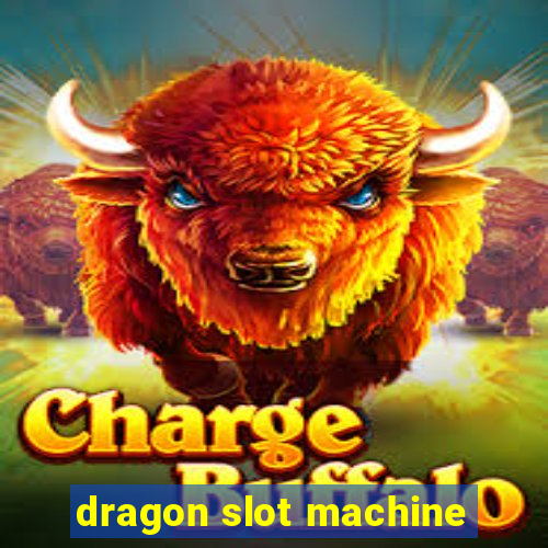 dragon slot machine