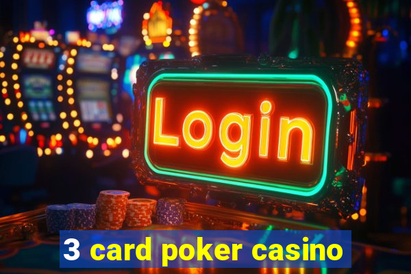 3 card poker casino