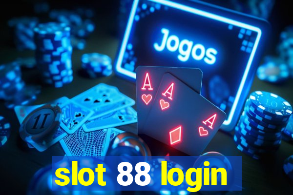 slot 88 login