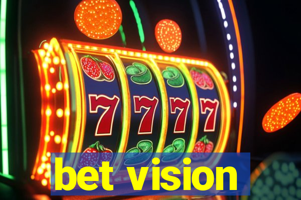 bet vision