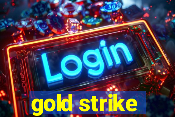 gold strike