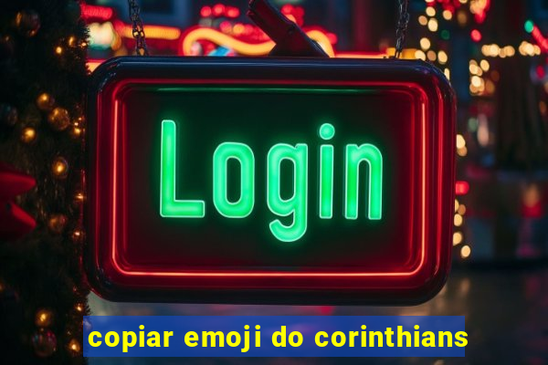 copiar emoji do corinthians