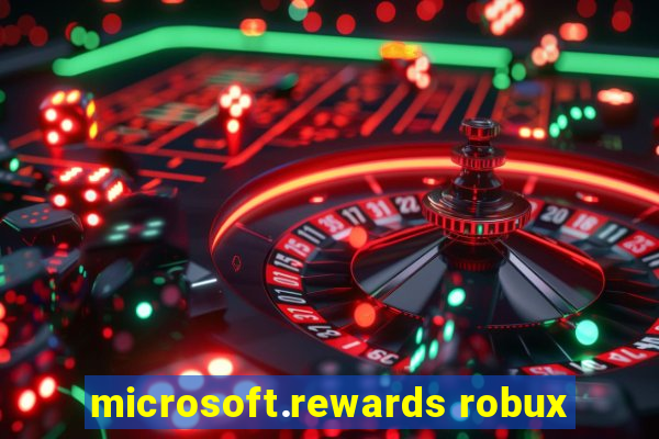 microsoft.rewards robux